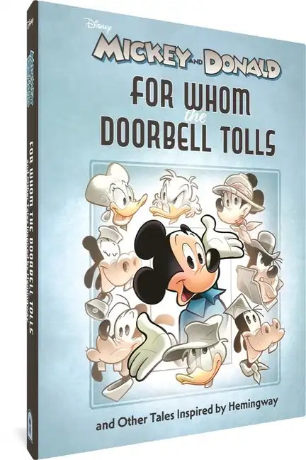 Walt Disney's Mickey and Donald: For Whom the Doorbell Tolls and Other Tales Inspired by Hemingway - Hardcover