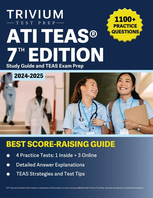 ATI TEAS 7th Edition 2024-2025 Study Guide: 1,100+ Practice Questions and TEAS Exam Prep - Paperback