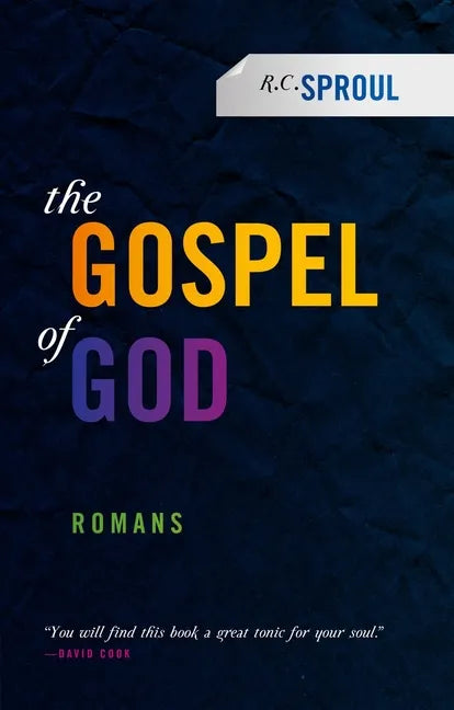 The Gospel of God: Romans - Paperback