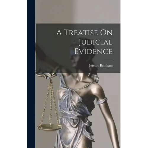 A Treatise On Judicial Evidence - Hardcover