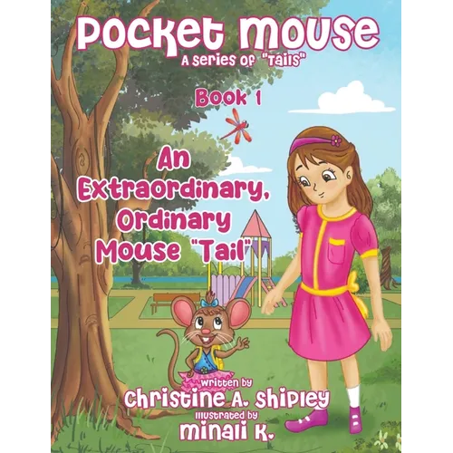Pocket Mouse: An Extraordinary, Ordinary Mouse 