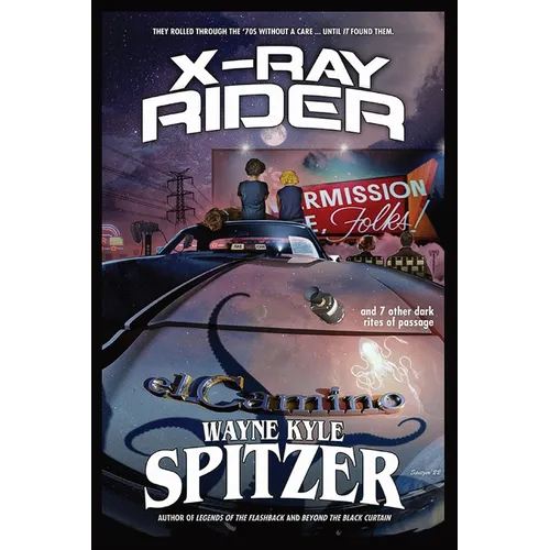 X-Ray Rider and 7 Other Dark Rites of Passage - Paperback
