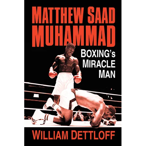 Matthew Saad Muhammad: Boxing's Miracle Man - Paperback