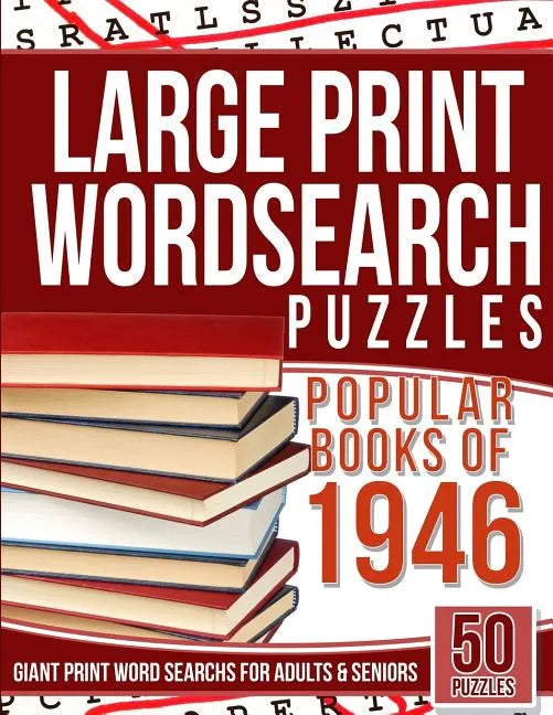Large Print Wordsearch Puzzles Popular Books of the 1946: Giant Print Word Searchs for Adults & Seniors - Paperback