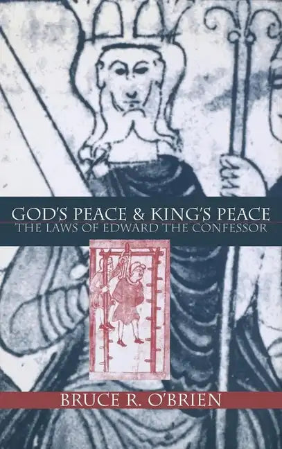 God's Peace and King's Peace: The Laws of Edward the Confessor - Hardcover
