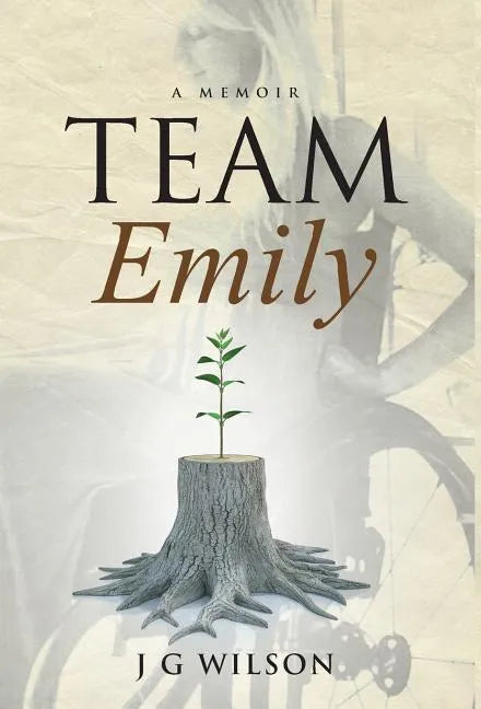 Team Emily: A Memoir - Hardcover