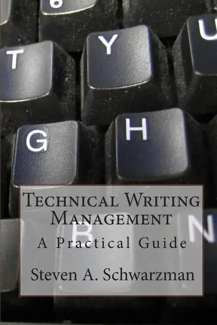Technical Writing Management: A Practical Guide - Paperback