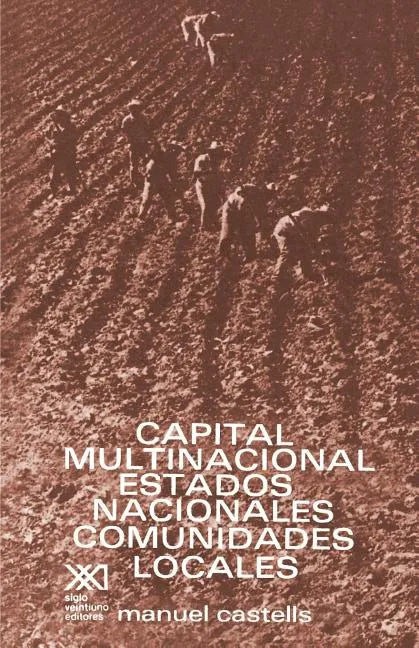 Capital Multinacional, Estados Nacionales Y Comunidades Locales - Paperback