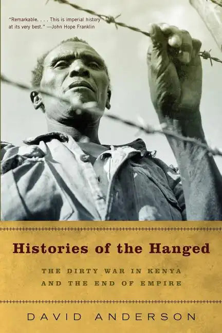 Histories of the Hanged: The Dirty War in Kenya and the End of Empire - Paperback