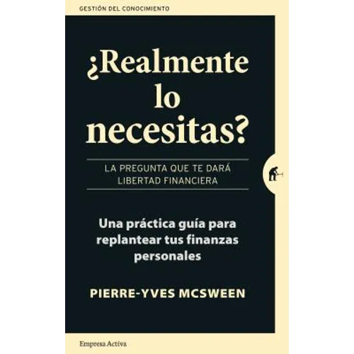 Realmente Lo Necesitas?: La Pregunta Que Te Dara Libertad Financiera = Do You Really Need It? - Paperback