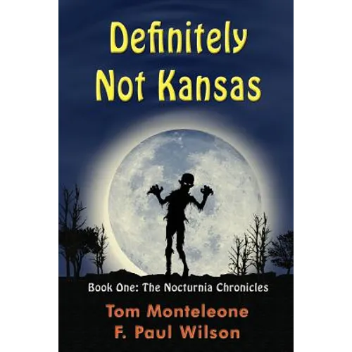 Definitely Not Kansas: Book One: The Nocturnia Chronicles - Paperback