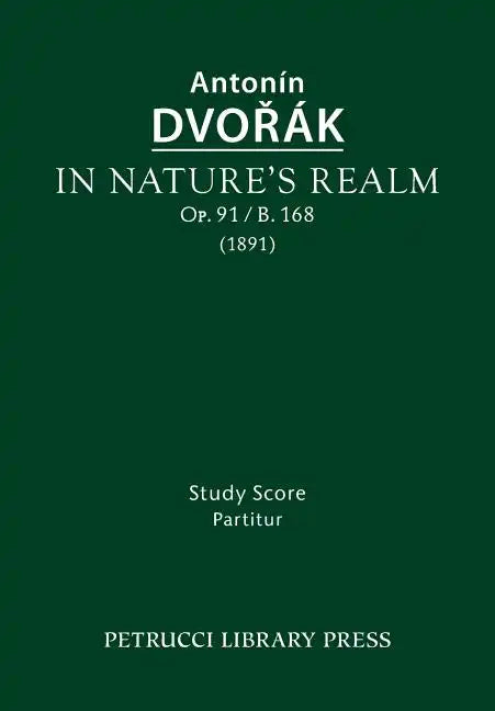 In Nature's Realm, Op.91 / B.168: Study score - Paperback