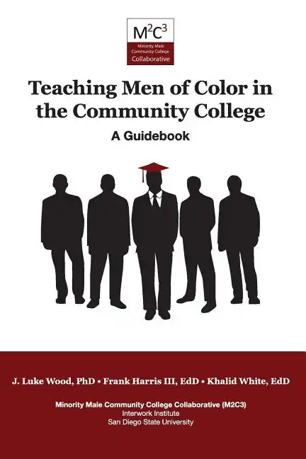 Teaching Men of Color in the Community College: A Guidebook - Paperback