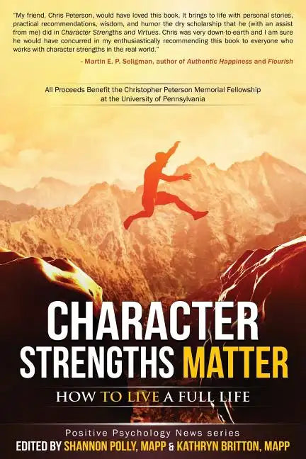 Character Strengths Matter: How to Live a Full Life - Paperback