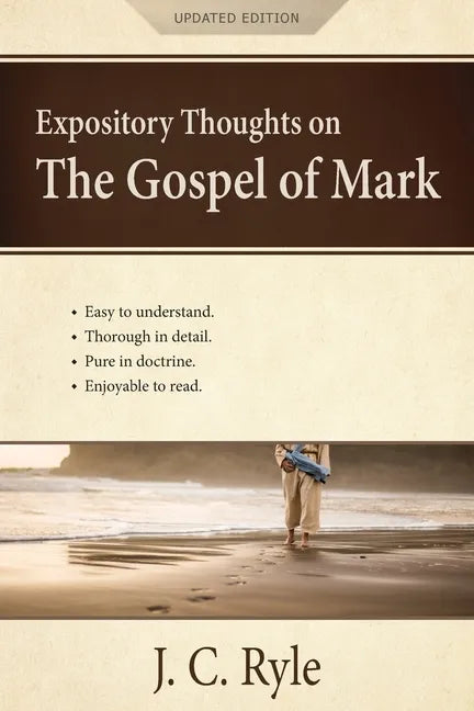 Expository Thoughts on the Gospel of Mark: A Commentary - Paperback