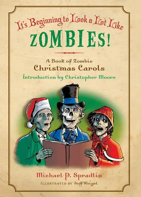 It's Beginning to Look a Lot Like Zombies!: A Book of Zombie Christmas Carols - Paperback