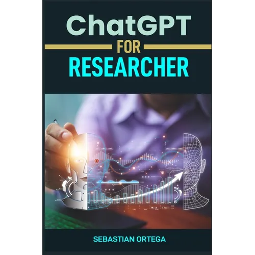 ChatGPT for Researcher: Accelerate Your Research with AI-Powered Insights and Analysis (2024 Guide)