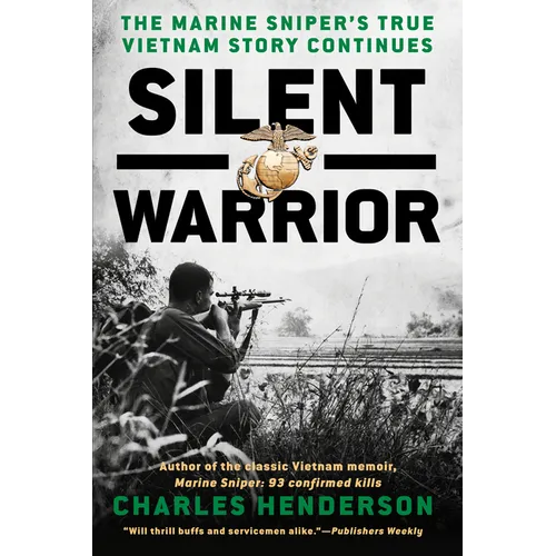 Silent Warrior: The Marine Sniper's Vietnam Story Continues