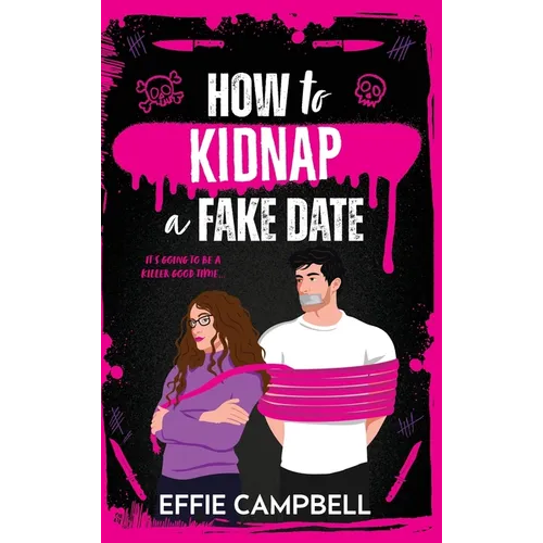 How to Kidnap a Fake Date - Hardcover