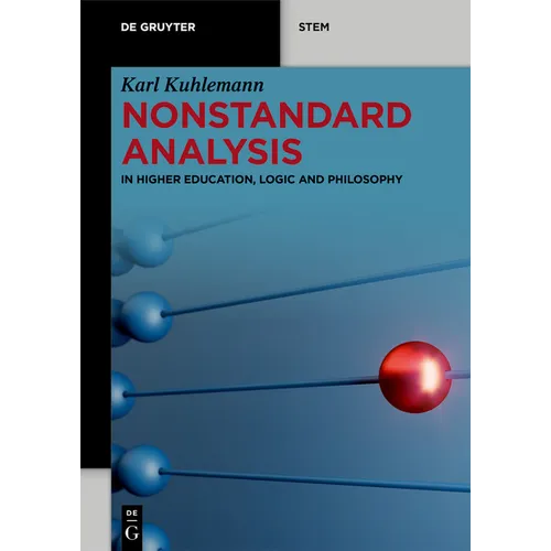 Nonstandard Analysis: In Higher Education, Logic and Philosophy - Paperback