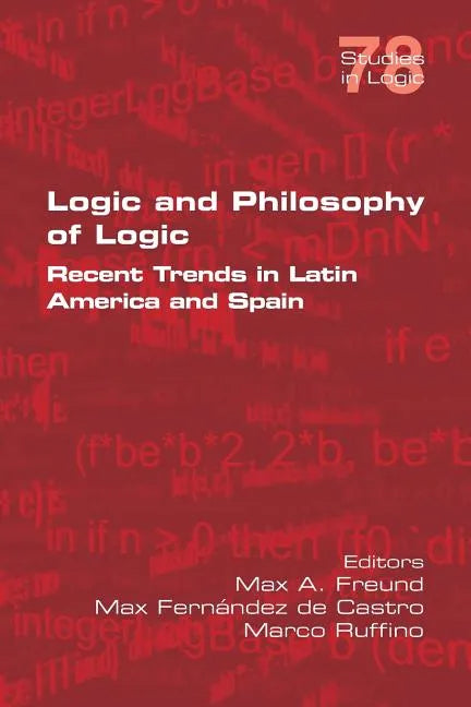 Logic and Philosophy of Logic: Recent Trends in Latin America and Spain - Paperback
