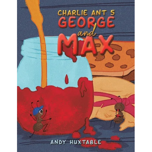 Charlie Ant 5: George and Max - Paperback