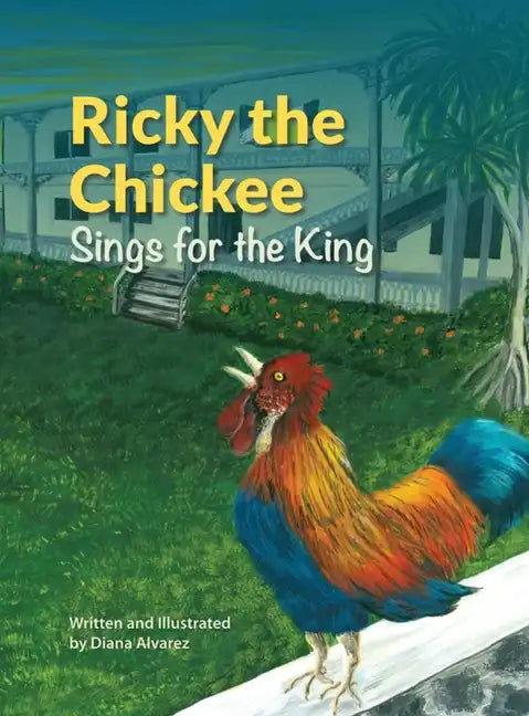 Ricky the Chickee Sings for the King - Hardcover