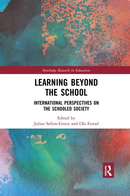 Learning Beyond the School: International Perspectives on the Schooled Society - Paperback