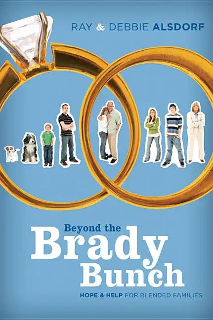 Beyond the Brady Bunch: Hope & Help for Blended Families - Paperback