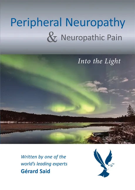 Peripheral Neuropathy & Neuropathic Pain: Into the Light - Paperback