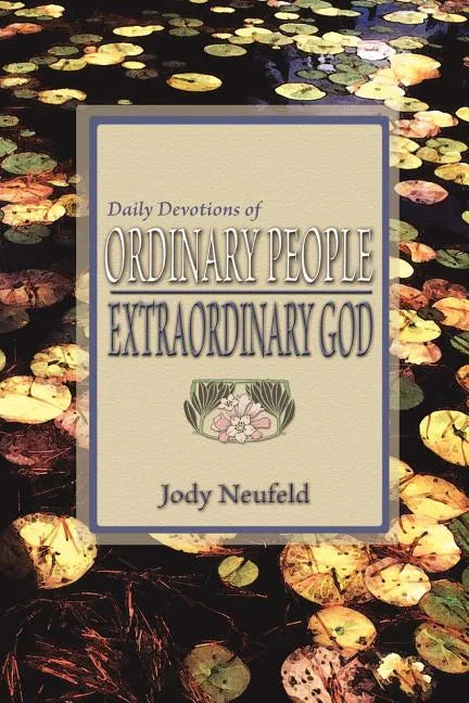 Daily Devotions of Ordinary People - Extraordinary God - Paperback