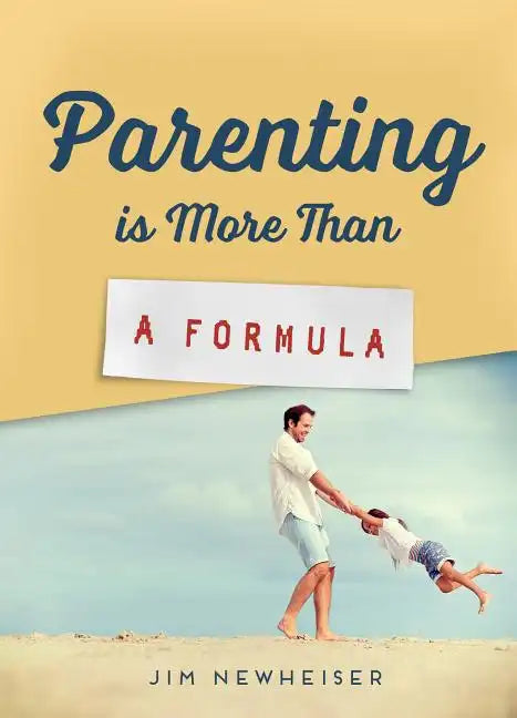 Parenting Is More Than a Formula - Paperback