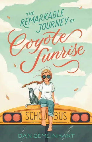 The Remarkable Journey of Coyote Sunrise - Hardcover
