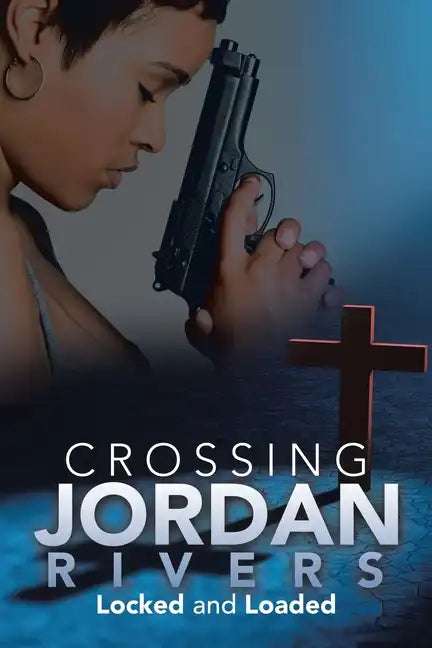 Crossing Jordan Rivers: Locked and Loaded - Paperback