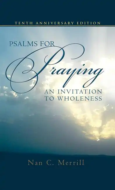 Psalms for Praying: An Invitation to Wholeness - Hardcover