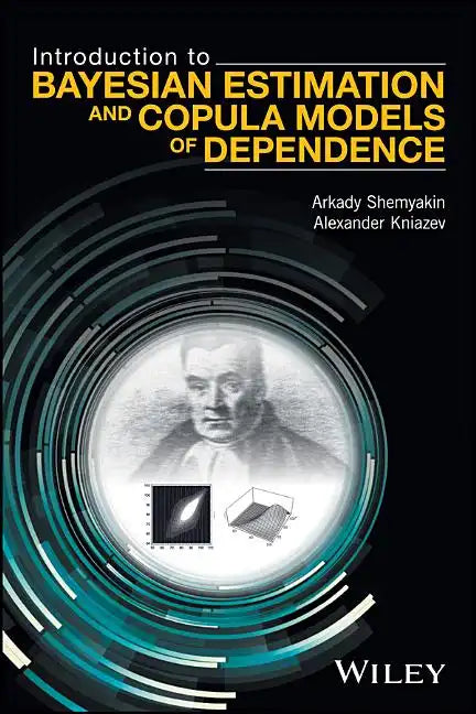 Introduction to Bayesian Estimation and Copula Models of Dependence - Hardcover