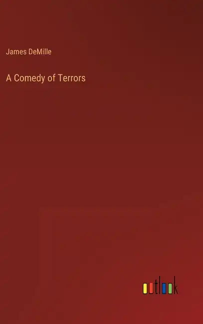A Comedy of Terrors - Hardcover