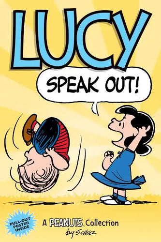 Lucy: Speak Out!: A Peanuts Collection Volume 12 - Paperback
