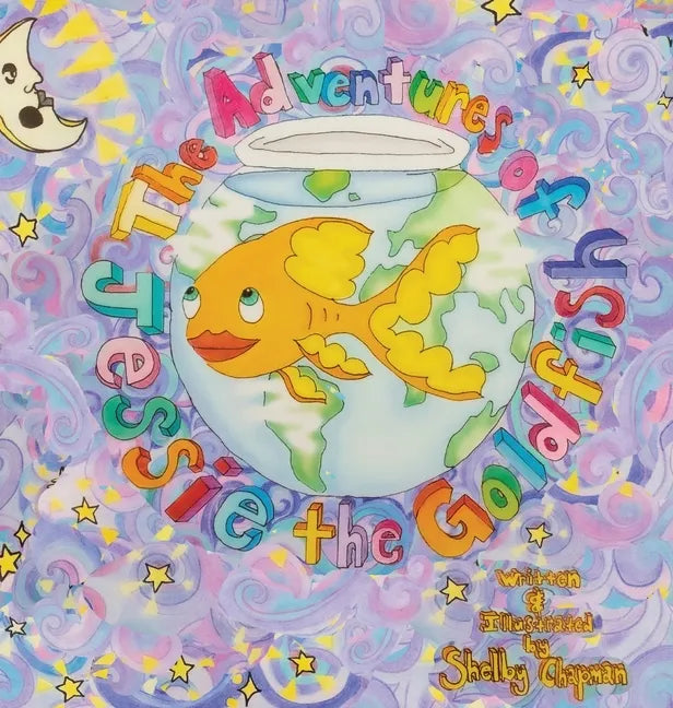 The Adventures of Jessie the Goldfish - Hardcover