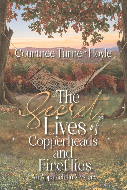 The Secret Lives of Copperheads and Fireflies: An Appalachian Mystery - Paperback