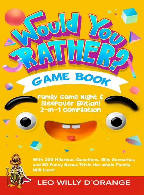 Would You Rather Game Book Family Game Night & Sleepover Edition!: 2-in-1 Compilation - Try Not To Laugh Challenge with 400 Hilarious Questions, Silly - Hardcover