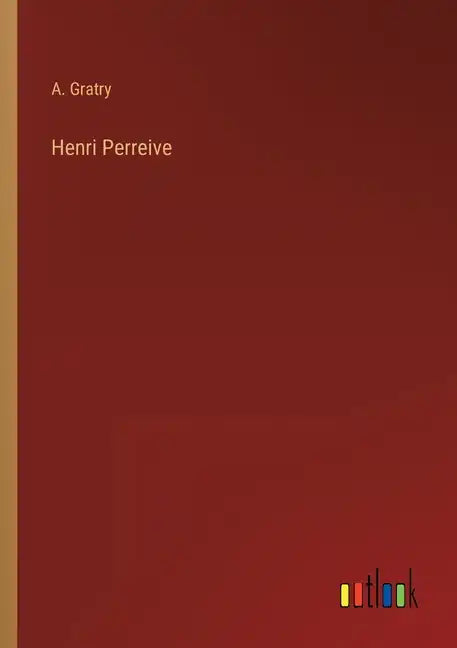 Henri Perreive - Paperback