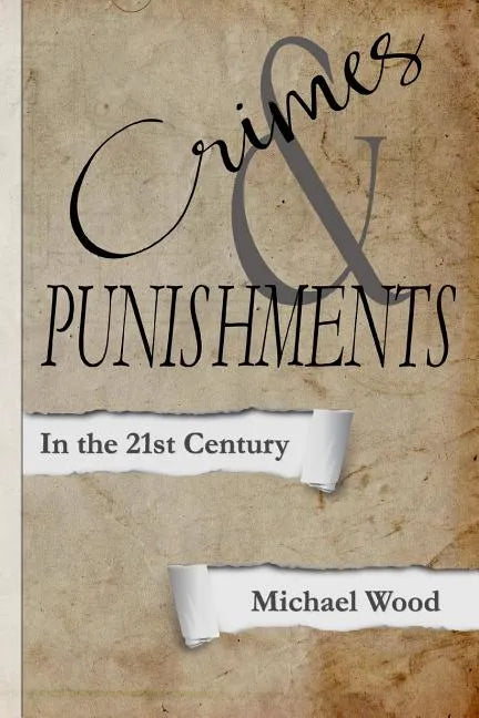 Crimes & Punishments: In the 21st Century - Paperback
