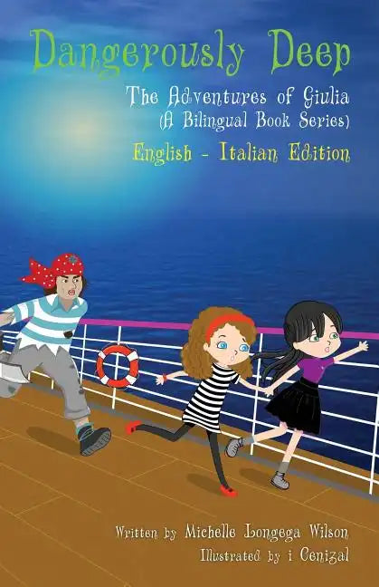 Dangerously Deep / Acque Pericolose (a bilingual book in English and Italian) - Paperback