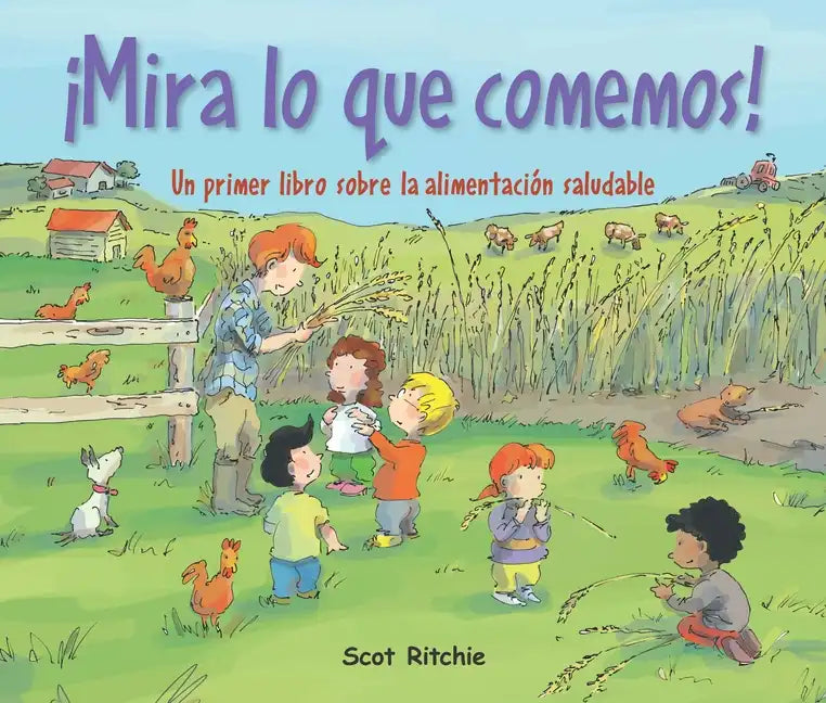 ¡Mira Lo Que Comemos!: Un Primer Libro Sobre La Alimentación Saludable - Paperback
