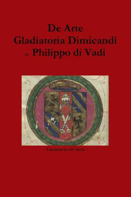 De Arte Gladiatoria Dimicandi - Paperback