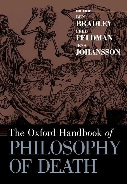 The Oxford Handbook of Philosophy of Death - Paperback