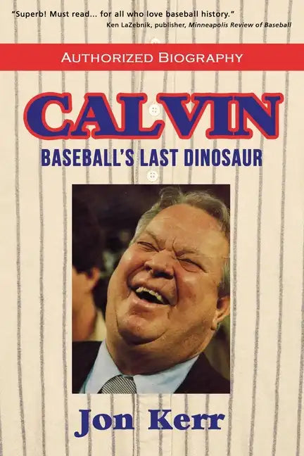 Calvin: Baseball's Last Dinosaur - Paperback