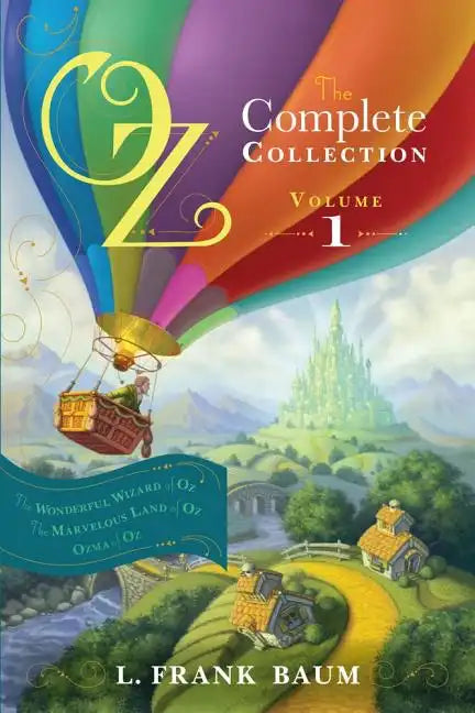 Oz, the Complete Collection, Volume 1: The Wonderful Wizard of Oz; The Marvelous Land of Oz; Ozma of Oz - Paperback