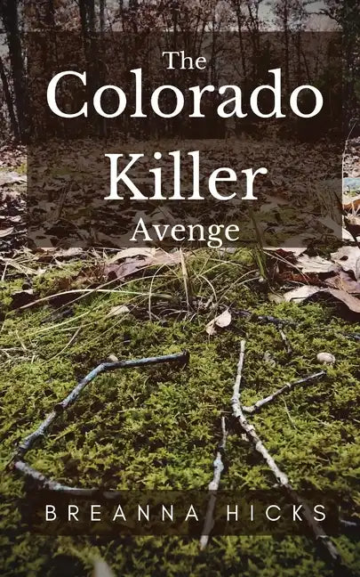 The Colorado Killer: Avenge - Paperback